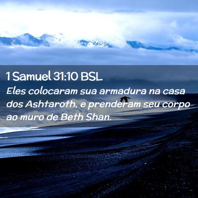 Picture 02 - 1 Samuel 31:10 BSL - Eles colocaram sua armadura na casa dos - Bible Verse Picture