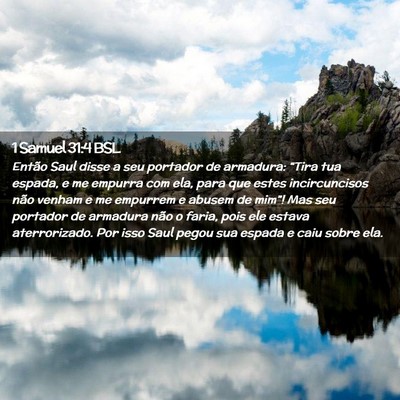Picture 02 - 1 Samuel 31:4 BSL - Então Saul disse a seu portador de armadura: - Bible Verse Picture