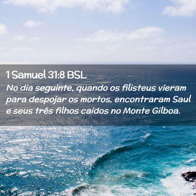 Picture 02 - 1 Samuel 31:8 BSL - No dia seguinte, quando os filisteus vieram para - Bible Verse Picture