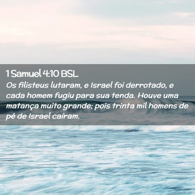 Picture 02 - 1 Samuel 4:10 BSL - Os filisteus lutaram, e Israel foi derrotado, e - Bible Verse Picture