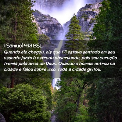Picture 02 - 1 Samuel 4:13 BSL - Quando ele chegou, eis que Eli estava sentado em - Bible Verse Picture