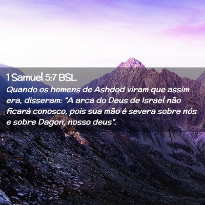 Picture 02 - 1 Samuel 5:7 BSL - Quando os homens de Ashdod viram que assim era, - Bible Verse Picture