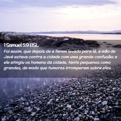 Picture 02 - 1 Samuel 5:9 BSL - Foi assim, que depois de a terem levado para lá, - Bible Verse Picture