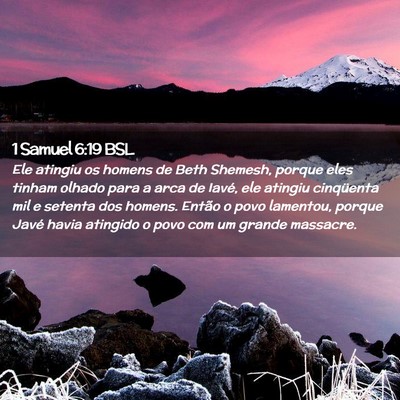 Picture 02 - 1 Samuel 6:19 BSL - Ele atingiu os homens de Beth Shemesh, porque - Bible Verse Picture