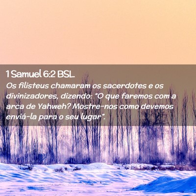 Picture 02 - 1 Samuel 6:2 BSL - Os filisteus chamaram os sacerdotes e os - Bible Verse Picture