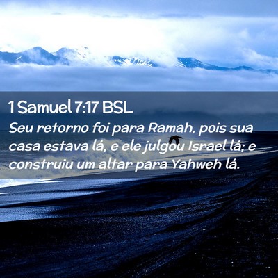 Picture 02 - 1 Samuel 7:17 BSL - Seu retorno foi para Ramah, pois sua casa estava - Bible Verse Picture