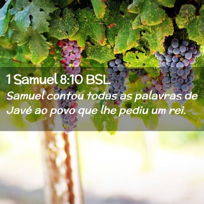 Picture 02 - 1 Samuel 8:10 BSL - Samuel contou todas as palavras de Javé ao povo - Bible Verse Picture