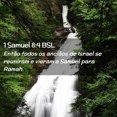 Picture 02 - 1 Samuel 8:4 BSL - Então todos os anciãos de Israel se reuniram e - Bible Verse Picture