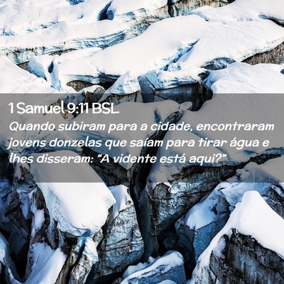 Picture 02 - 1 Samuel 9:11 BSL - Quando subiram para a cidade, encontraram jovens - Bible Verse Picture