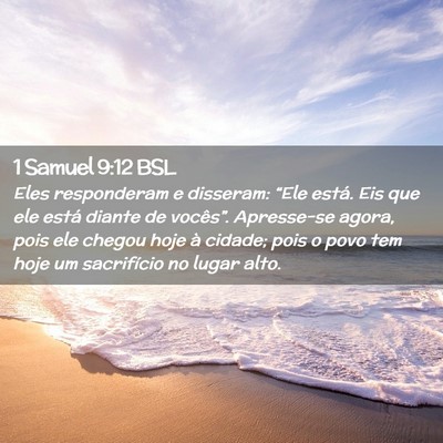 Picture 02 - 1 Samuel 9:12 BSL - Eles responderam e disseram: “Ele está. Eis - Bible Verse Picture