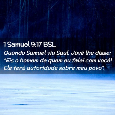 Picture 02 - 1 Samuel 9:17 BSL - Quando Samuel viu Saul, Javé lhe disse: “Eis o - Bible Verse Picture
