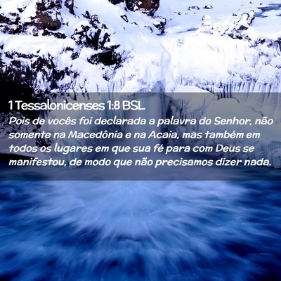 Picture 02 - 1 Tessalonicenses 1:8 BSL - Pois de vocês foi declarada a palavra do Senhor, - Bible Verse Picture