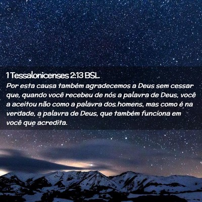 Picture 02 - 1 Tessalonicenses 2:13 BSL - Por esta causa também agradecemos a Deus sem - Bible Verse Picture