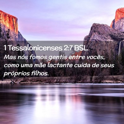 Picture 02 - 1 Tessalonicenses 2:7 BSL - Mas nós fomos gentis entre vocês, como uma mãe - Bible Verse Picture