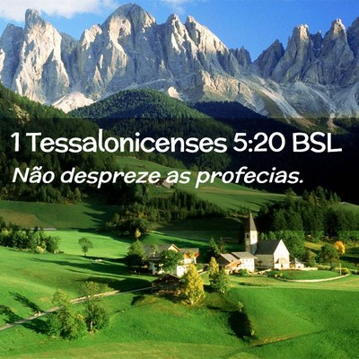 Picture 02 - 1 Tessalonicenses 5:20 BSL - Não despreze as - Bible Verse Picture