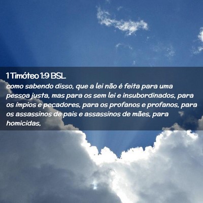 Picture 02 - 1 Timóteo 1:9 BSL - como sabendo disso, que a lei não é feita para - Bible Verse Picture