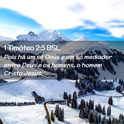 Picture 02 - 1 Timóteo 2:5 BSL - Pois há um só Deus e um só mediador entre Deus - Bible Verse Picture