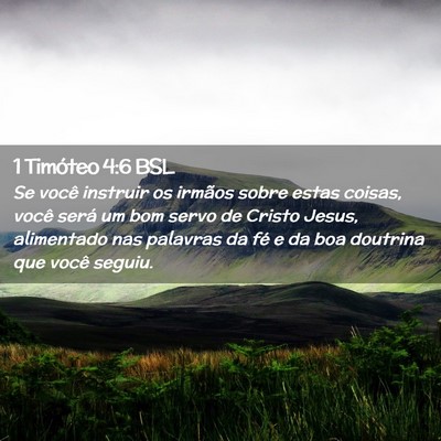 Picture 02 - 1 Timóteo 4:6 BSL - Se você instruir os irmãos sobre estas coisas, - Bible Verse Picture