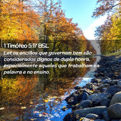 Picture 02 - 1 Timóteo 5:17 BSL - Let os anciãos que governam bem são - Bible Verse Picture