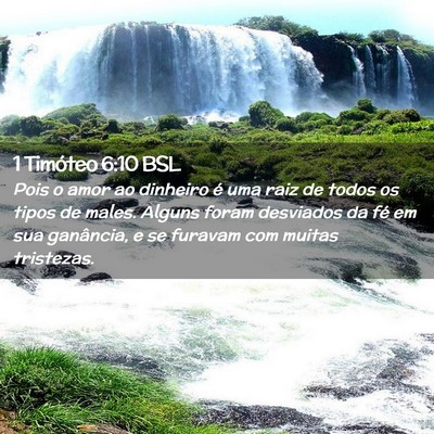 Picture 02 - 1 Timóteo 6:10 BSL - Pois o amor ao dinheiro é uma raiz de todos os - Bible Verse Picture