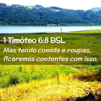 Picture 02 - 1 Timóteo 6:8 BSL - Mas tendo comida e roupas, ficaremos contentes - Bible Verse Picture