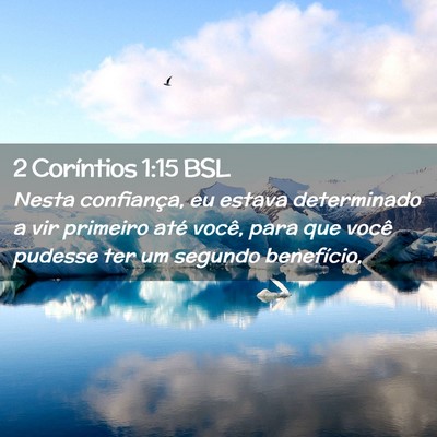 Picture 02 - 2 Coríntios 1:15 BSL - Nesta confiança, eu estava determinado a vir - Bible Verse Picture