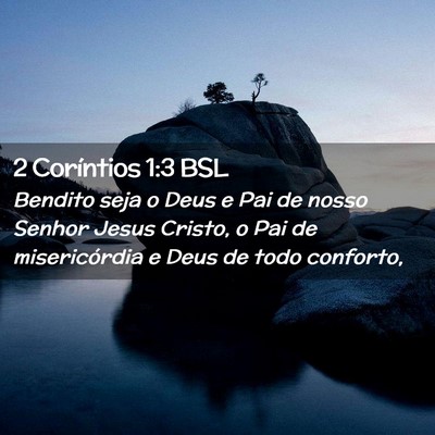 Picture 02 - 2 Coríntios 1:3 BSL - Bendito seja o Deus e Pai de nosso Senhor Jesus - Bible Verse Picture