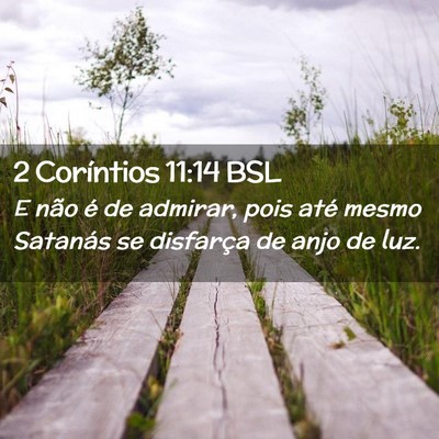 Picture 02 - 2 Coríntios 11:14 BSL - E não é de admirar, pois até mesmo Satanás se - Bible Verse Picture