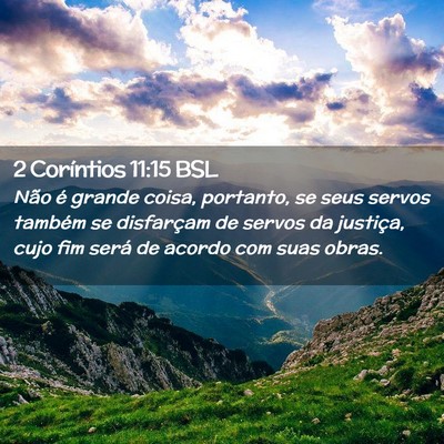 Picture 02 - 2 Coríntios 11:15 BSL - Não é grande coisa, portanto, se seus servos - Bible Verse Picture