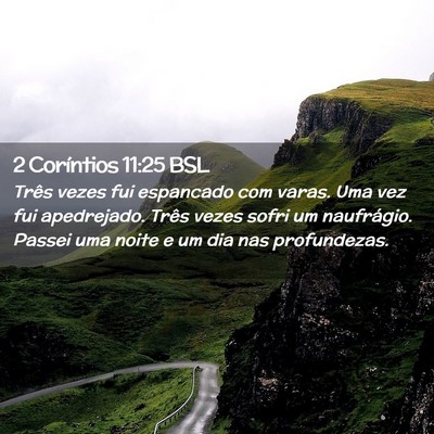 Picture 02 - 2 Coríntios 11:25 BSL - Três vezes fui espancado com varas. Uma vez fui - Bible Verse Picture