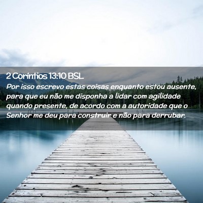 Picture 02 - 2 Coríntios 13:10 BSL - Por isso escrevo estas coisas enquanto estou - Bible Verse Picture