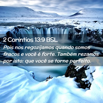 Picture 02 - 2 Coríntios 13:9 BSL - Pois nos regozijamos quando somos fracos e você - Bible Verse Picture