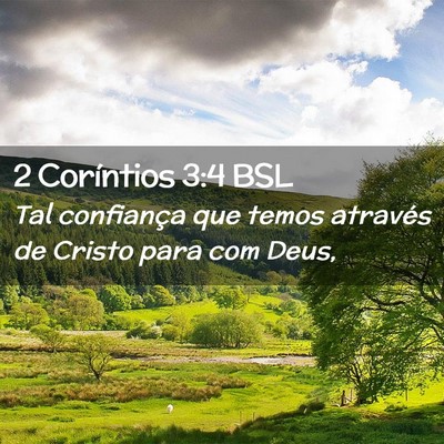 Picture 02 - 2 Coríntios 3:4 BSL - Tal confiança que temos através de Cristo para - Bible Verse Picture