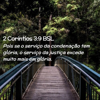 Picture 02 - 2 Coríntios 3:9 BSL - Pois se o serviço da condenação tem glória, o - Bible Verse Picture