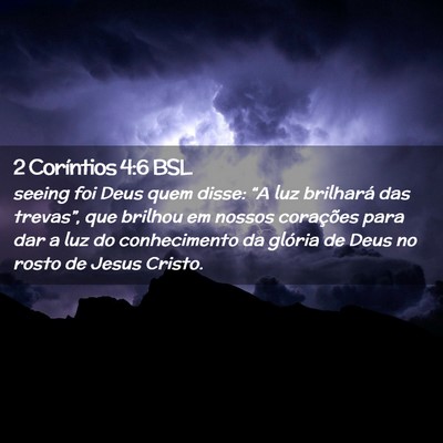 Picture 02 - 2 Coríntios 4:6 BSL - seeing foi Deus quem disse: “A luz brilhará - Bible Verse Picture