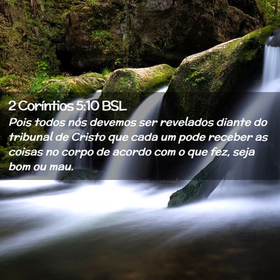 Picture 02 - 2 Coríntios 5:10 BSL - Pois todos nós devemos ser revelados diante do - Bible Verse Picture