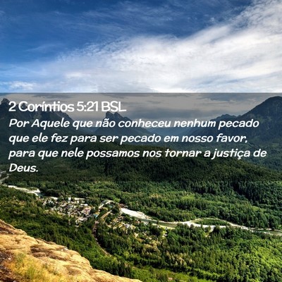 Picture 02 - 2 Coríntios 5:21 BSL - Por Aquele que não conheceu nenhum pecado que - Bible Verse Picture