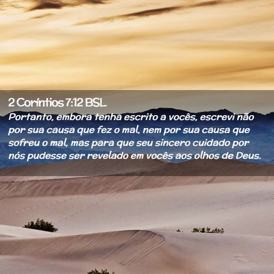 Picture 02 - 2 Coríntios 7:12 BSL - Portanto, embora tenha escrito a vocês, escrevi - Bible Verse Picture