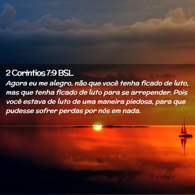 Picture 02 - 2 Coríntios 7:9 BSL - Agora eu me alegro, não que você tenha ficado - Bible Verse Picture