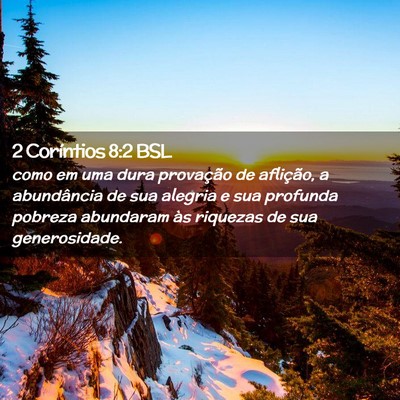Picture 02 - 2 Coríntios 8:2 BSL - como em uma dura provação de aflição, a - Bible Verse Picture