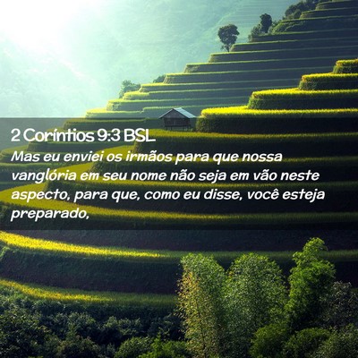 Picture 02 - 2 Coríntios 9:3 BSL - Mas eu enviei os irmãos para que nossa - Bible Verse Picture