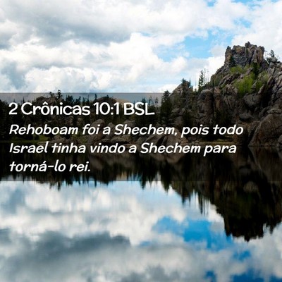 Picture 02 - 2 Crônicas 10:1 BSL - Rehoboam foi a Shechem, pois todo Israel tinha - Bible Verse Picture