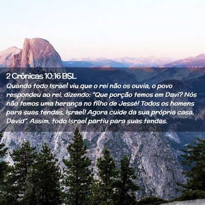 Picture 02 - 2 Crônicas 10:16 BSL - Quando todo Israel viu que o rei não os ouvia, o - Bible Verse Picture