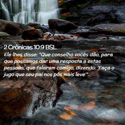 Picture 02 - 2 Crônicas 10:9 BSL - Ele lhes disse: “Que conselho vocês dão, para - Bible Verse Picture