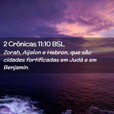 Picture 02 - 2 Crônicas 11:10 BSL - Zorah, Aijalon e Hebron, que são cidades - Bible Verse Picture