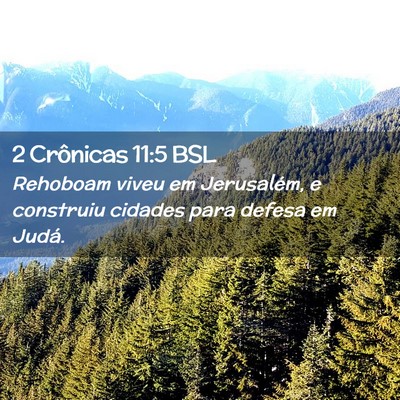 Picture 02 - 2 Crônicas 11:5 BSL - Rehoboam viveu em Jerusalém, e construiu cidades - Bible Verse Picture