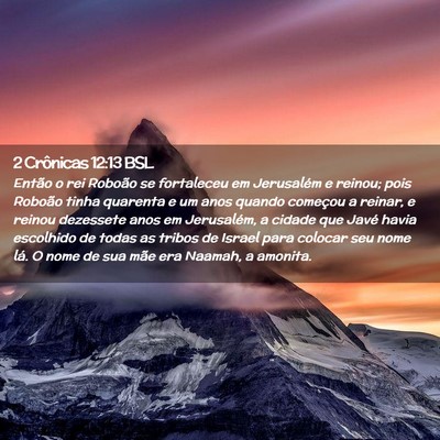 Picture 02 - 2 Crônicas 12:13 BSL - Então o rei Roboão se fortaleceu em Jerusalém - Bible Verse Picture