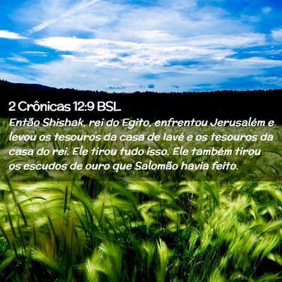 Picture 02 - 2 Crônicas 12:9 BSL - Então Shishak, rei do Egito, enfrentou - Bible Verse Picture