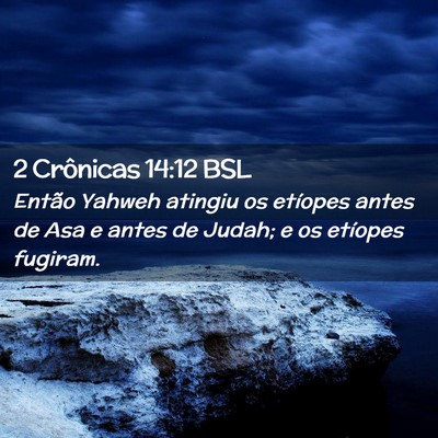 Picture 02 - 2 Crônicas 14:12 BSL - Então Yahweh atingiu os etíopes antes de Asa e - Bible Verse Picture