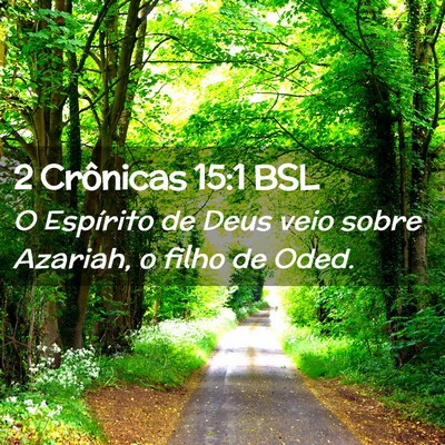 Picture 02 - 2 Crônicas 15:1 BSL - O Espírito de Deus veio sobre Azariah, o filho - Bible Verse Picture